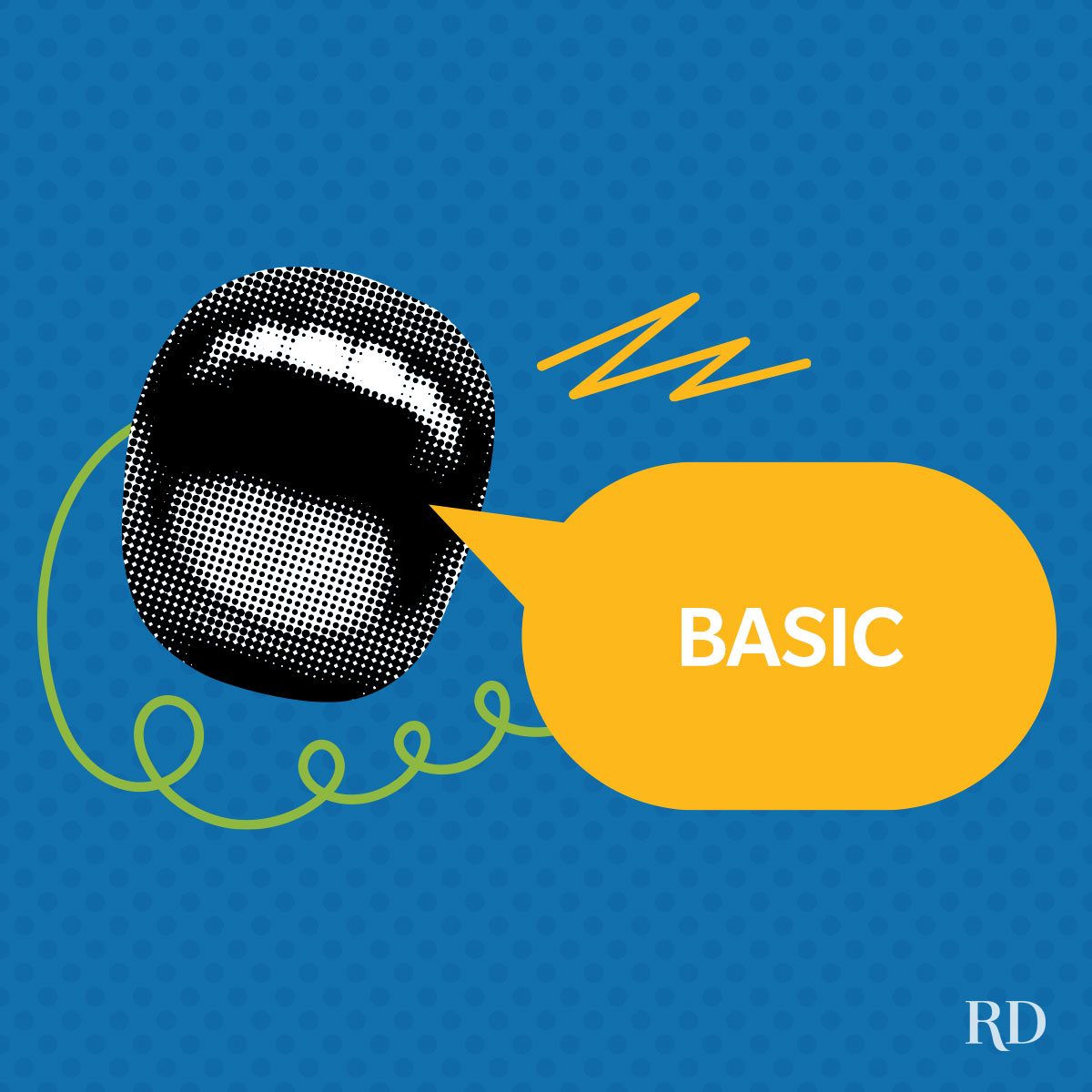 A graphic art with pop colors and elements and a speech bubble with a slang word written on it - Basic.